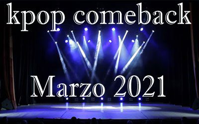 comeback marzo 2021